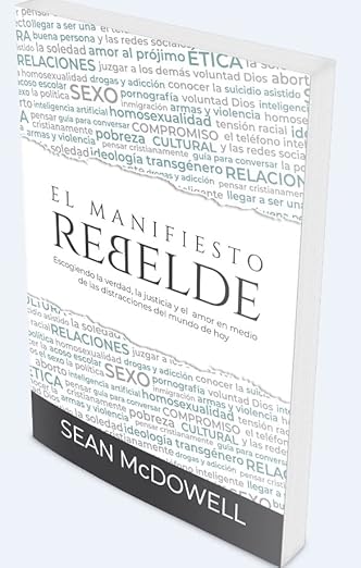 El Manifiesto Rebelde: Escogiendo la Verdad, la Justicia y el amor en medio de las distracciones del mundo de Hoy.
