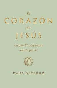 El Corazon de Jesus: lo que El realmente siente por ti