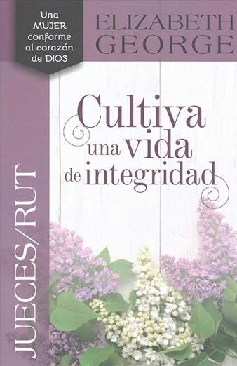 Jueces y Rut: Cultiva una vida de integridad