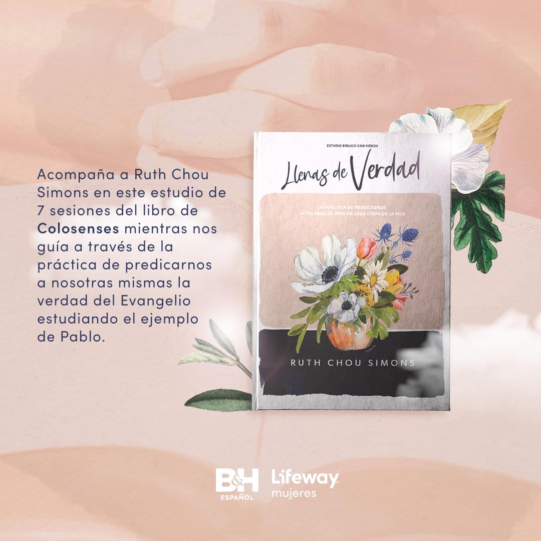 Llenas de Verdad: La práctica de predicarnos la Palabra de Dios en cada etapa de la vida