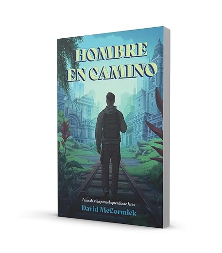 Hombre en Camino: una guia para los adolescentes