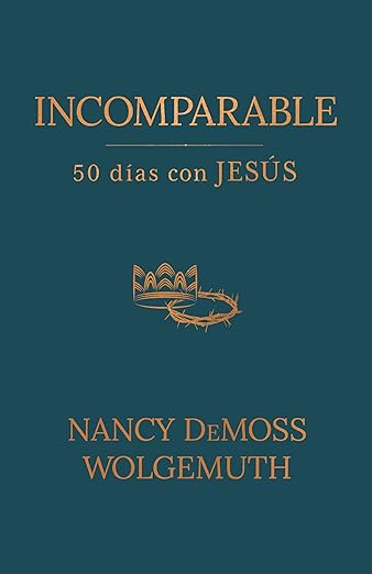 Incomparable: 50 dias con Jesus/ Devocional