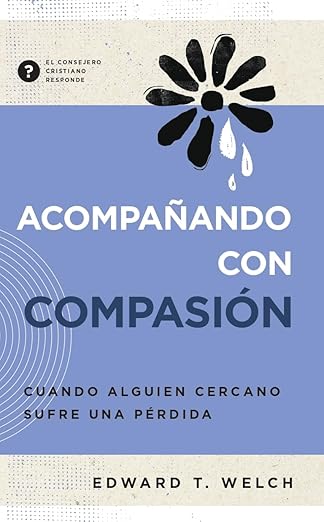 Acompañando con Compasión: cuando alguien cercano sufre una pérdida