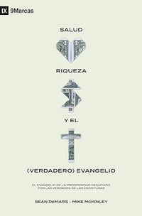 Salud, riqueza y el (verdadero) Evangelio