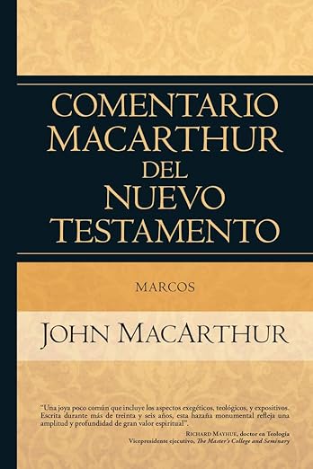 Marcos: Comentario MacArthur del Nuevo Testamento