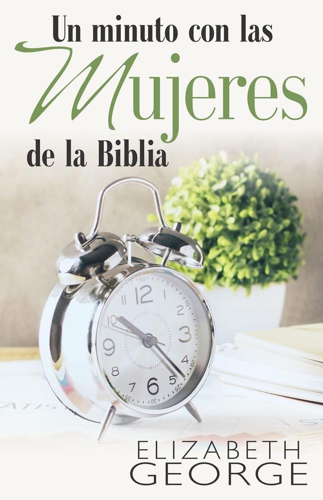 Un minuto con las mujeres de la Biblia (Spanish Edition)