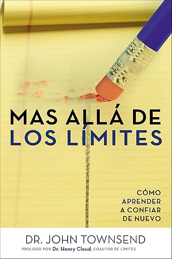 Mas alla de los límites: Como aprender a confiar de nuevo