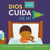 Dios cuida de mí: Un libro para ayudar a los niños a confiar en Dios cuando se enferman