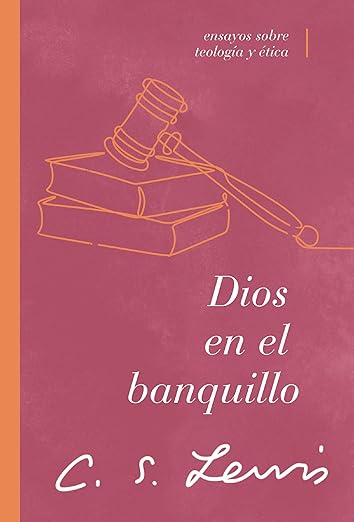 Dios en el banquillo: Ensayos sobre teología y ética