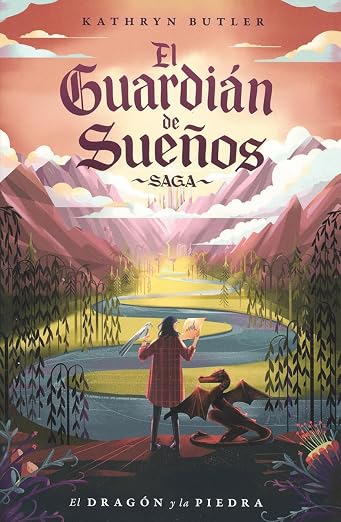 El Dragón y la Piedra (Libro 1 de la saga El Guardián de Sueños)