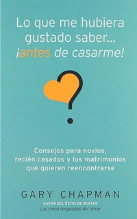 Lo que me hubiera gustado saber antes de casarme