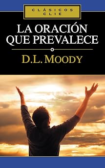 La Oración que Prevalece