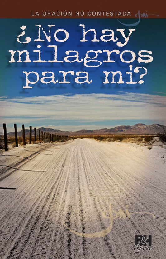 No Hay milagros para mi?/ La oracion no contestada- Folleto