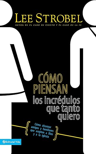 Como piensan los incredulos que tanto quiero