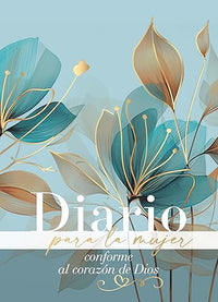 Diario de una mujer conforme al corazón de Dios/Edición Pétalos