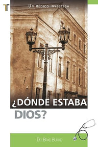 ¿Donde Estaba Dios? - Un medico investiga