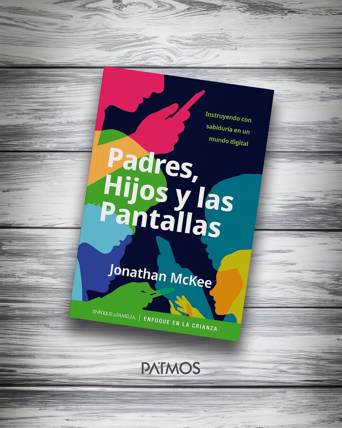 Padres, Hijos y las Pantallas: Instruyendo con sabiduría en un mundo digital