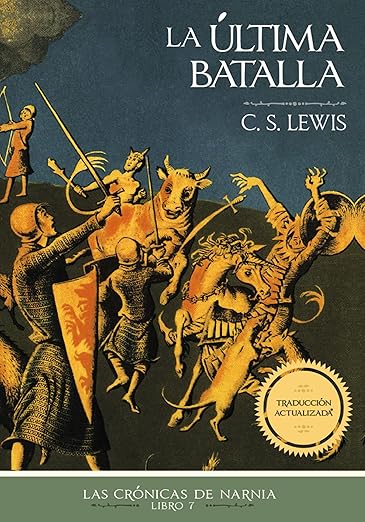 La ultima batalla (libro 7 de Las Crónicas de Narnia)