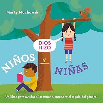 Dios hizo niños y niñas: un libro para ayudar a los niños a entender el regalo del género