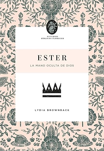Ester: La mano oculta de Dios