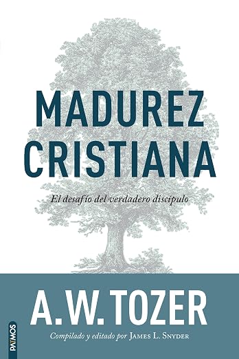 Madurez Cristiana: El desafío del verdadero discípulo