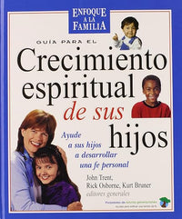 Guía para el Crecimiento Espiritual de sus Hijos