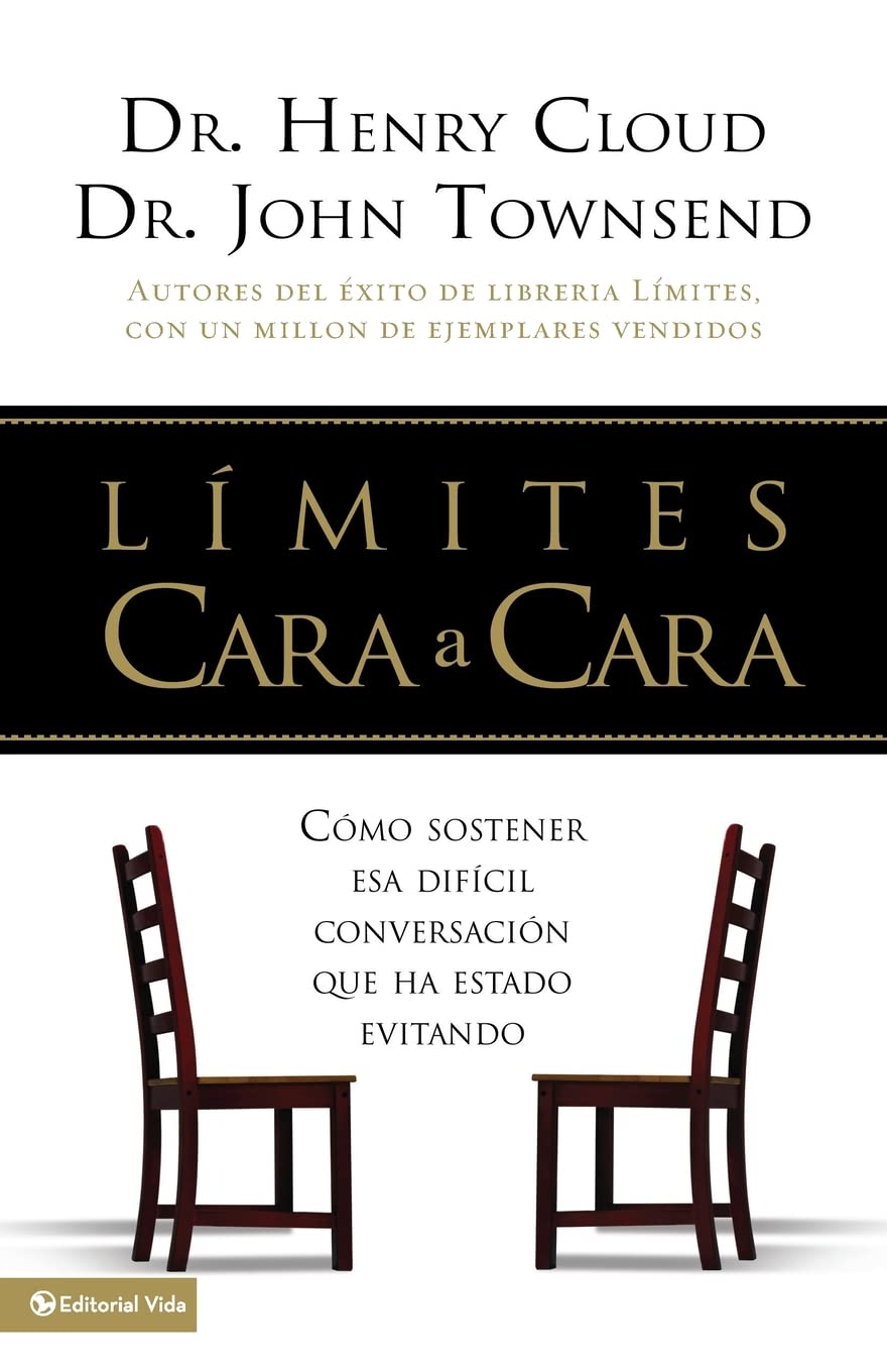 Limites Cara a Cara: Como sostener esa dificil conversacion que ha estado evitando (Spanish Edition)
