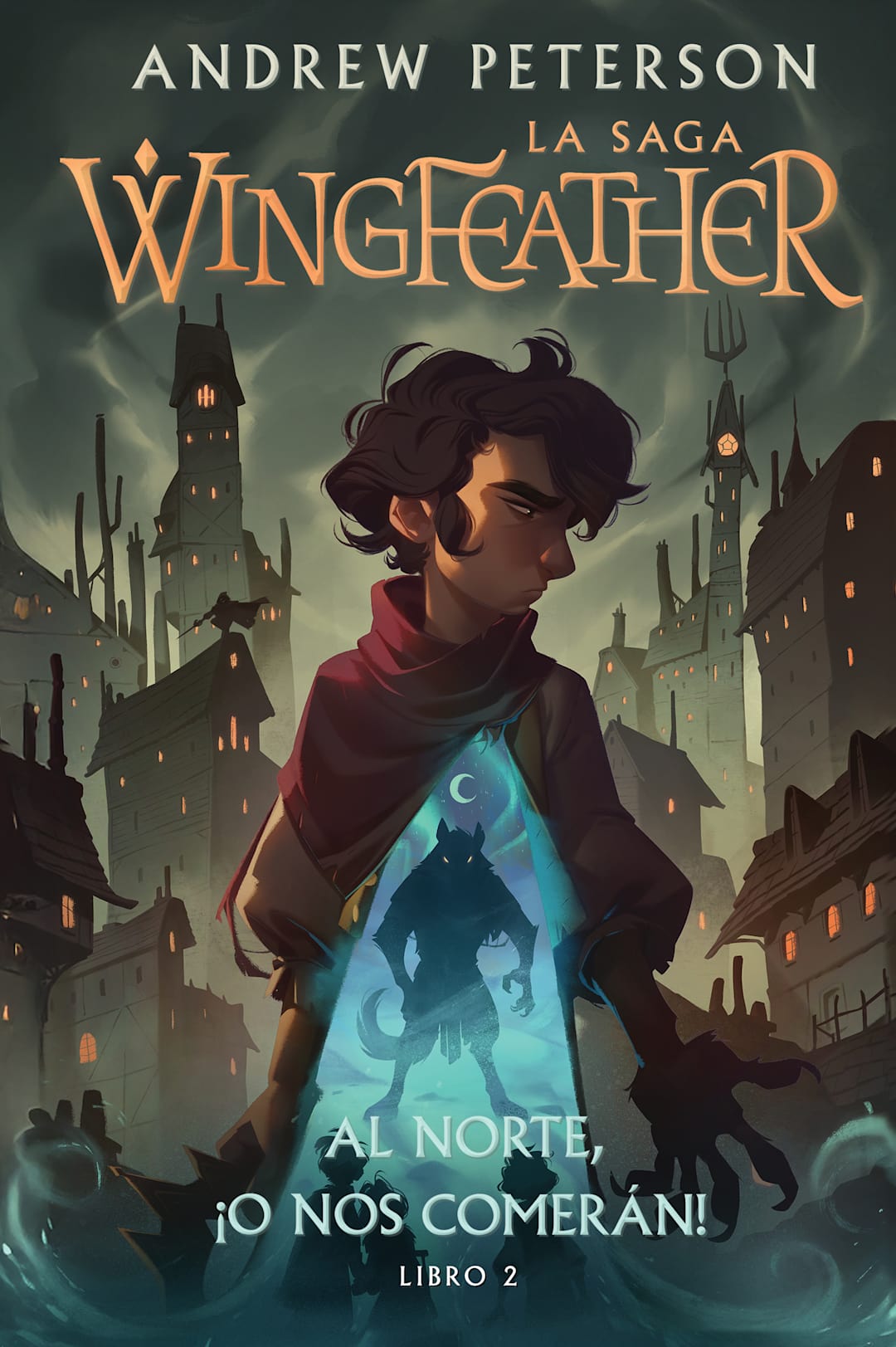 Al norte ¡o nos comerán!: La saga Wingfeather | Libro 2
