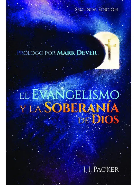El Evanglismo y la Soberania de Dios (segunda edicion)