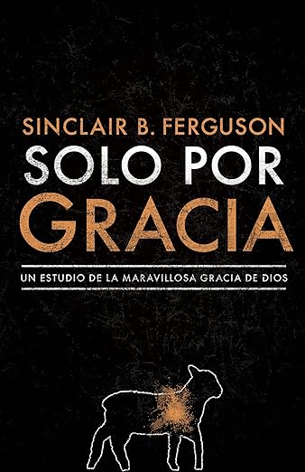 Solo por Gracia: como me asombra la Gracia de Dios!