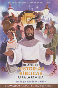 Relatos de historias bíblicas para la familia: todo lo que sucede en la Biblia (desde el Genesis hasta el Apocalipsis)