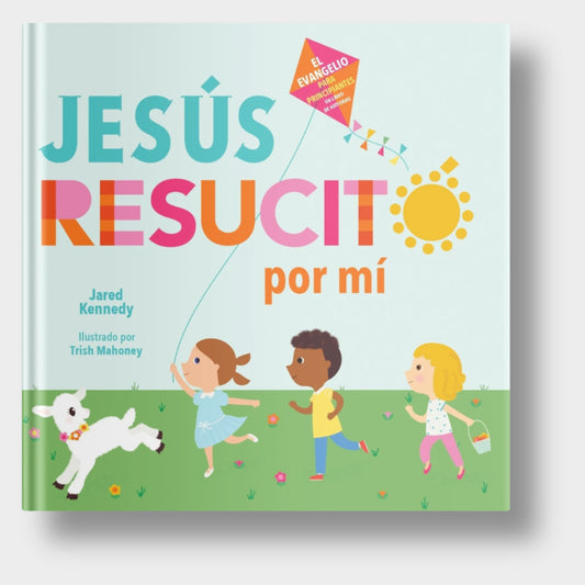 Jesus Resucito por mi (el Evangelio para principiantes-un libro de historias)