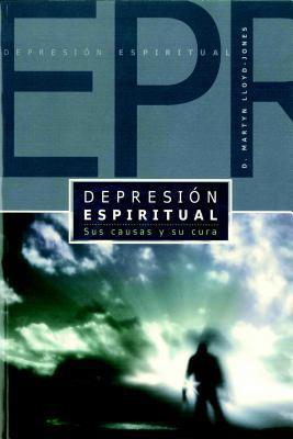 Depresión Espiritual: Sus Causas y Su Cura (por Martyn Lloyd-Jones)