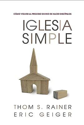 Iglesia Simple (por Thom Rainer y Eric Geiger)