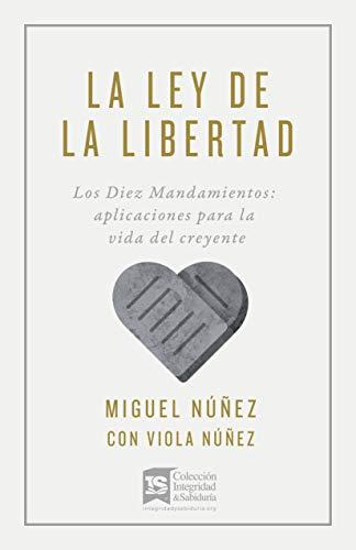 La Ley de La Libertad (por Miguel Nuñez y Viola Nuñez)