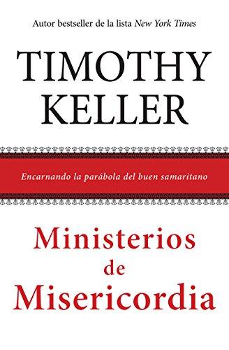 Ministerios de Misericordia (por Timothy Keller)