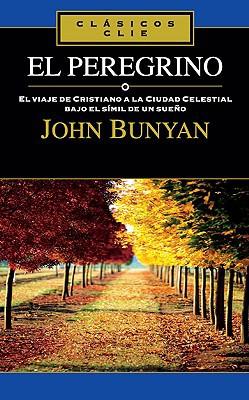 El Peregrino (por Juan Bunyan)