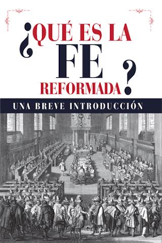 Que es la Fe Reformada? - Una breve introducción (CLIR, Costa Rica)