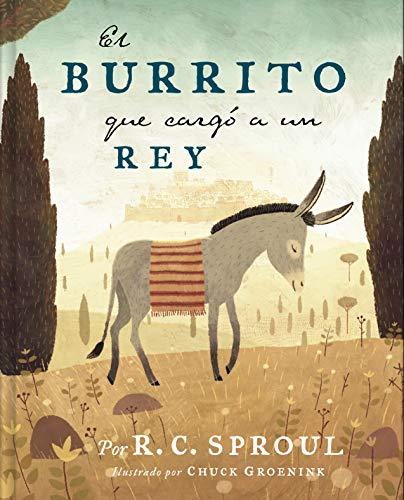 El Burrito que cargo a un Rey (por R.C. Sproul)