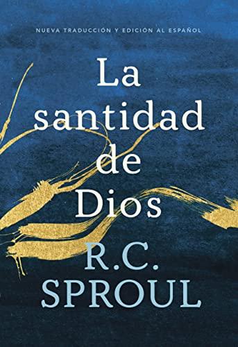 La Santidad de Dios (por R.C. Sproul)