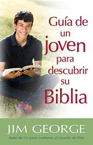 Guia de un joven para descubrir su Biblia (por Jim George)
