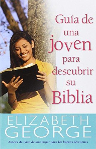 Guia de una joven para descubrir su Biblia (por Elizabeth George)