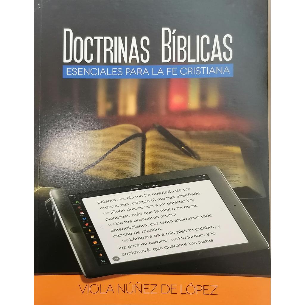 Doctrinas Biblicas esenciales para la fe cristiana (por Viola Nuñez)