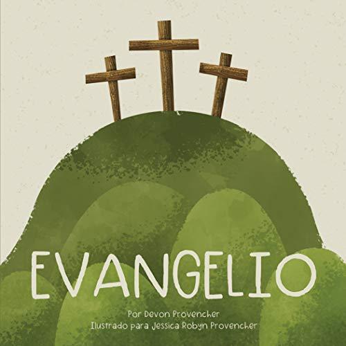 Evangelio -serie Teologia grande para corazones pequeños (por Devon y Jessica R. Provencher)
