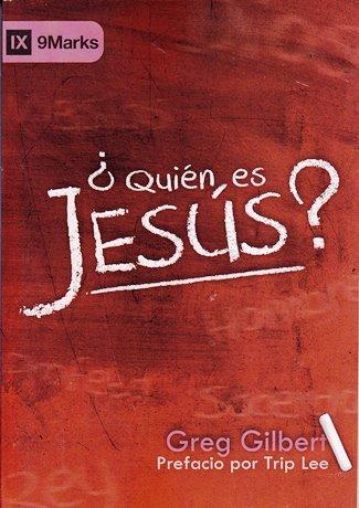 Quien es Jesus? / 9Marks (por Greg Gilbert)