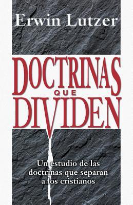 Doctrinas que dividen (por Erwin Lutzer)
