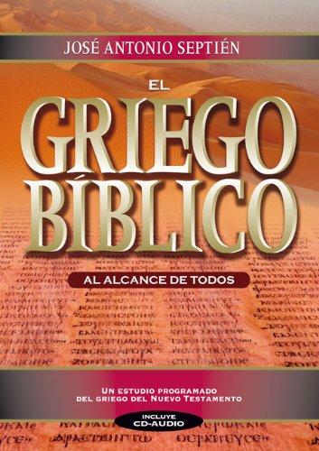 El Griego biblico al alcance de todos (por Jose Antonio Septien)