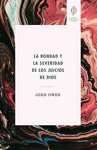 La Bondad y la severidad de los juicios de Dios (por John Owen)